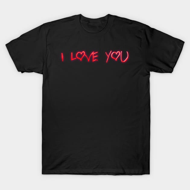 I love you in red neon T-Shirt by RENAN1989